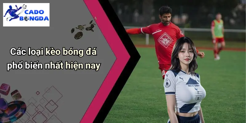 Kèo bóng đá 2 kèo bóng đá