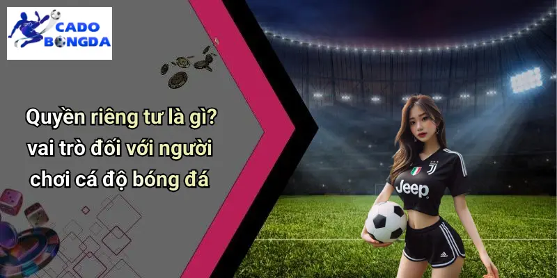 Quyền Riêng Tư