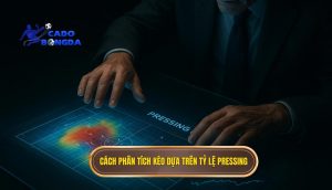 Cách phân tích kèo dựa trên tỷ lệ pressing
