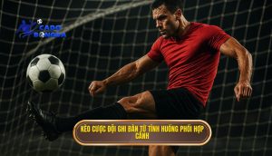 Kèo cược đội ghi bàn từ tình huống phối hợp cánh