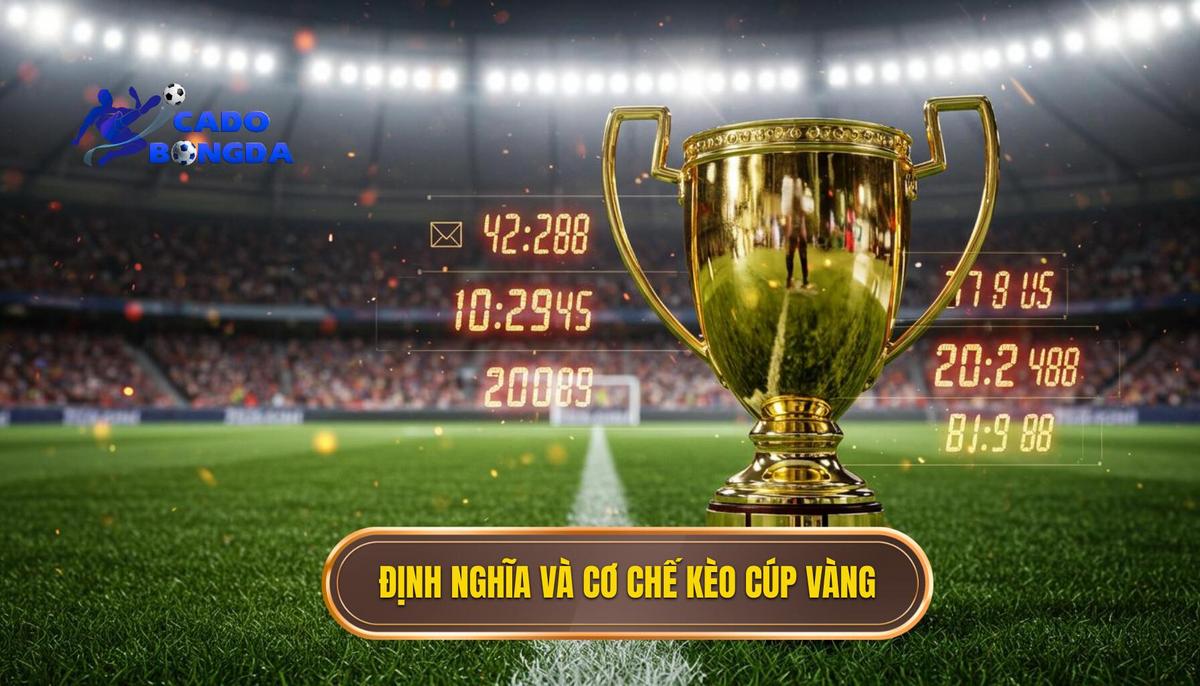 Phần 1_ Định Nghĩa và Cơ Chế Hoạt Động của Kèo Cược Đội Giành Cúp Vàng