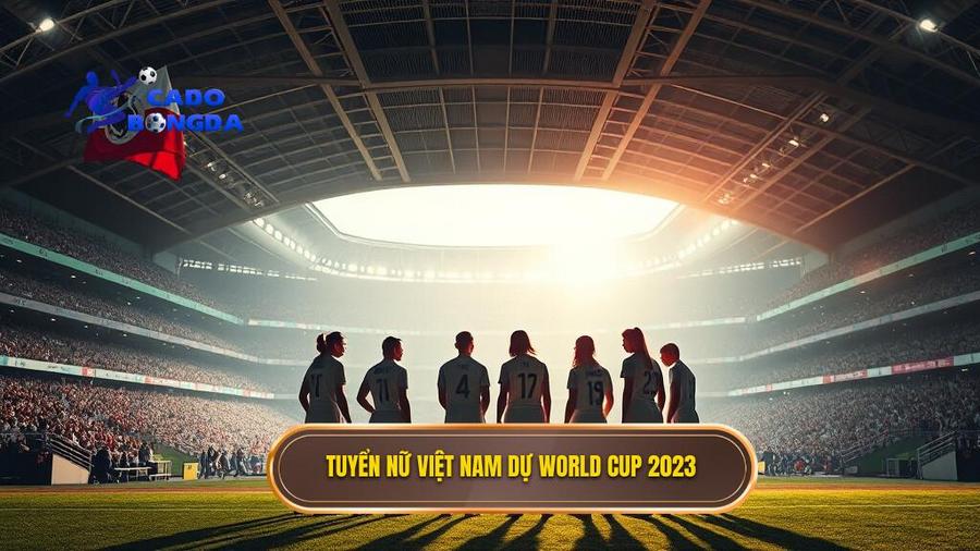 1. Tuyen nu Viet Nam du World Cup 2023